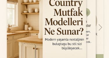 Country Mutfak Modelleri Ne Sunar?