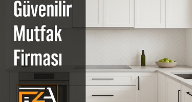 İstanbul’da Güvenilir Mutfak Firması Nasıl Seçilir?